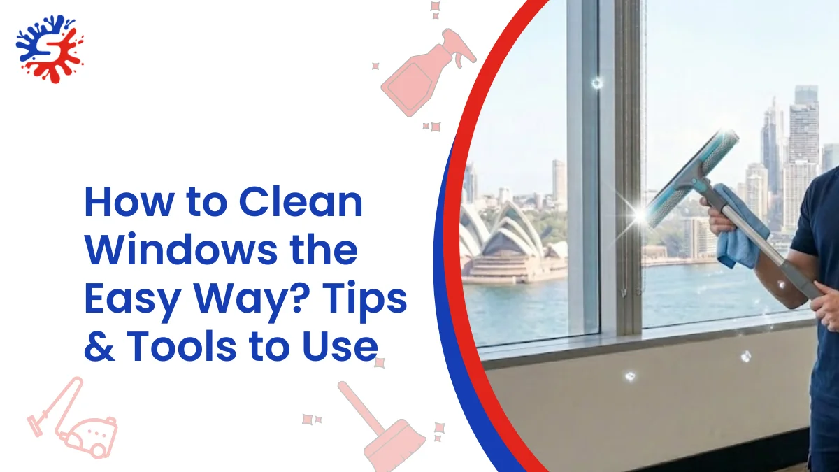 How Can I Clean Windows the Easy Way? Tips & Tools to Use