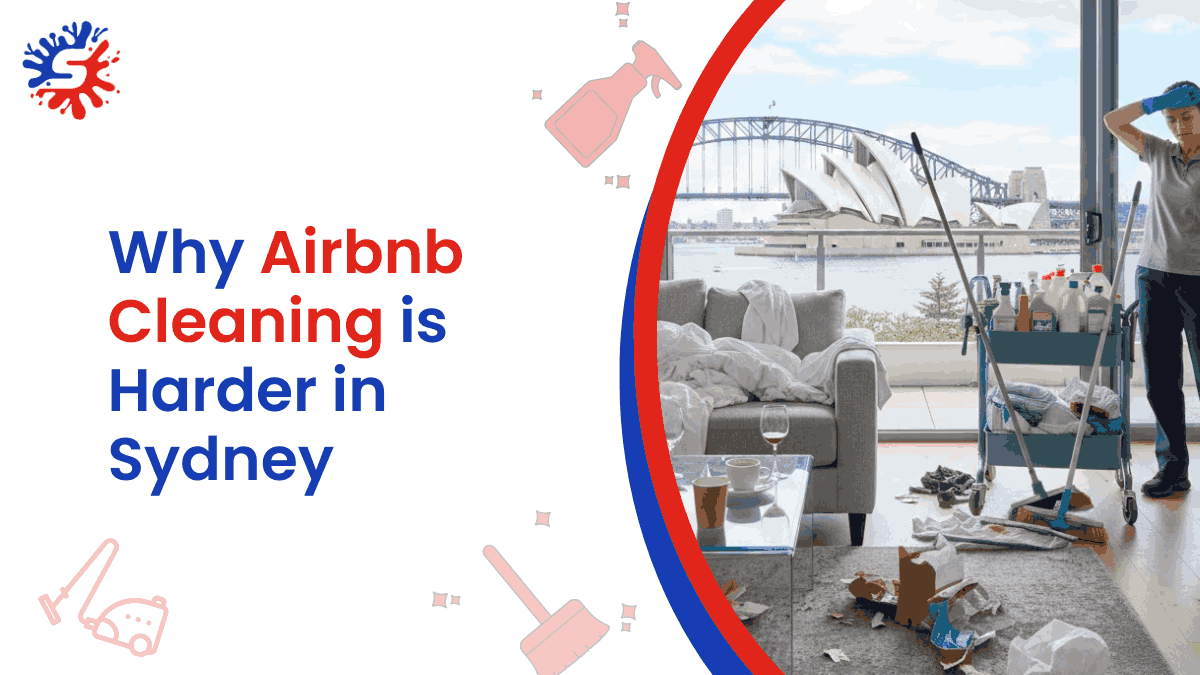 Why Airbnb Cleaning is Way Harder in Sydney